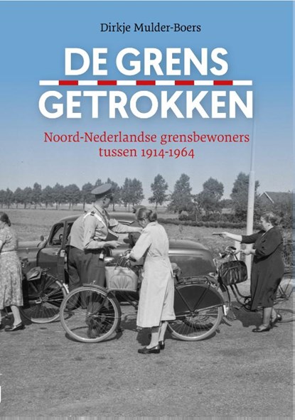 De grens getrokken, Dirkje Mulder-Boers - Paperback - 9789023257127