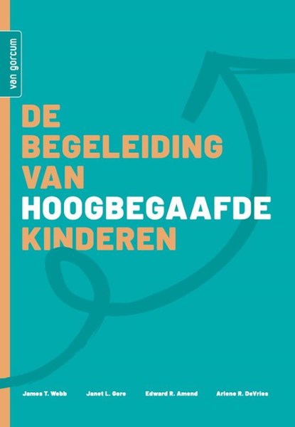 De begeleiding van hoogbegaafde kinderen, James T. Webb ; Janet L. Gore ; Edward R. Amend ; Arlene R. DeVries - Paperback - 9789023257240