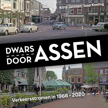 Dwars door Assen, Kitty Janssen ; Jaap Koeling - Paperback - 9789023257486