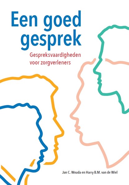Een goed gesprek, J.C. Wouda ; H.B.M. van de Wiel - Paperback - 9789023257684