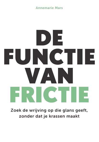 De functie van frictie, Annemarie Mars - Ebook - 9789023257929