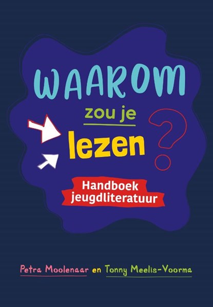 Waarom zou je lezen?, Petra Moolenaar ; Tonny Meelis-Voorma - Paperback - 9789023257943