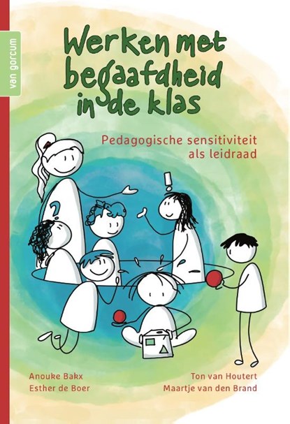 Werken met begaafdheid in de klas, Anouke Bakx ; Esther de Boer ; Maartje van den Brand ; Ton van Houtert - Paperback - 9789023258377