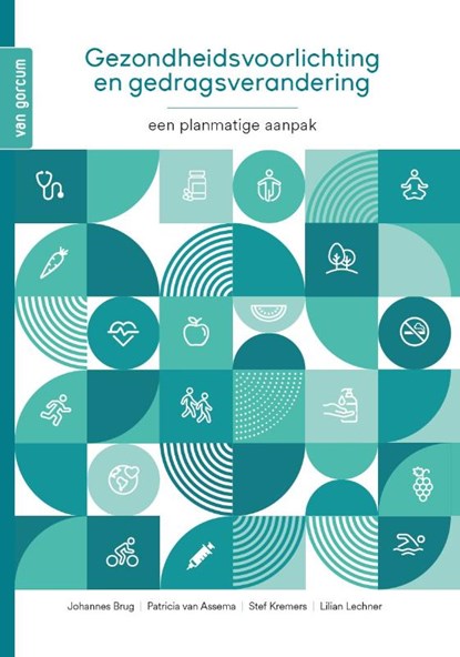 Gezondheidsvoorlichting en gedragsverandering, Johannes Brug ; Patricia van Assema ; Stef Kremers ; Lilian Lechner - Paperback - 9789023258643