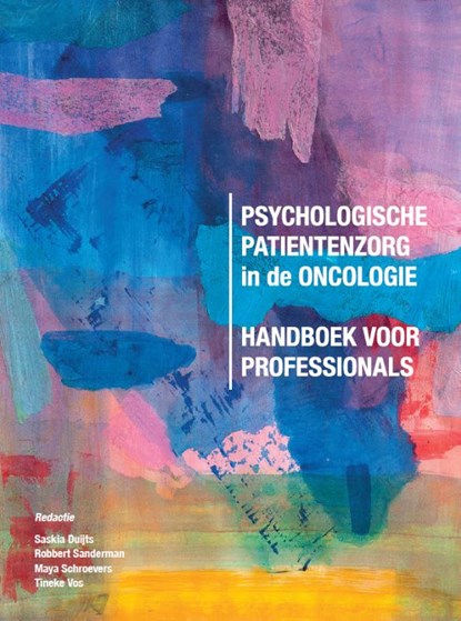 Psychologische patiëntenzorg in de oncologie, Saskia Duijts ; Robbert Sanderman ; Maya Schroevers ; Tineke Vos - Paperback - 9789023258674