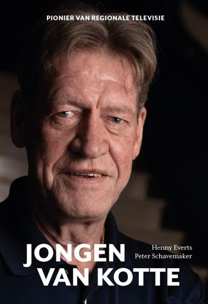 Jongen van Kotte, Henny Everts ; Peter Schavemaker - Paperback - 9789023259466