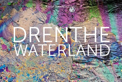 Drenthe Waterland, Karin Broekhuijsen - Gebonden - 9789023259558