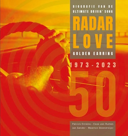 Radar Love, Patrick Orriëns ; Cees van Rutten ; Jan Sander ; Maarten Steenmeijer - Gebonden - 9789023259817