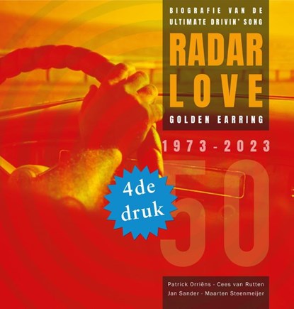 Radar Love 50 jaar, Patrick Orriëns ; Cees van Rutten ; Jan Sander ; Maarten Steenmeijer - Gebonden - 9789023260035