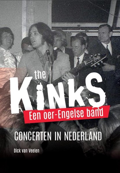 The Kinks, Dick van Veelen - Paperback - 9789023260233