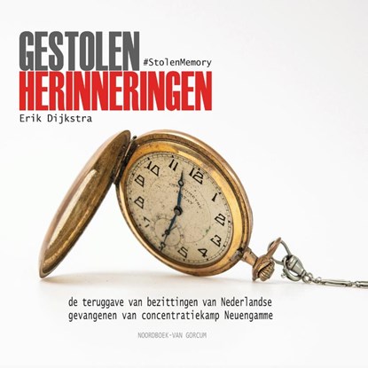 Gestolen herinneringen, Erik Dijkstra - Gebonden - 9789023260318