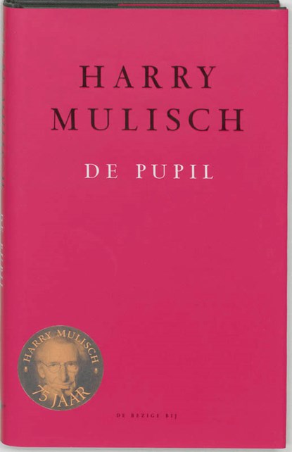 De pupil, MULISCH, Harry - Gebonden met stofomslag -leeg- - 9789023401223
