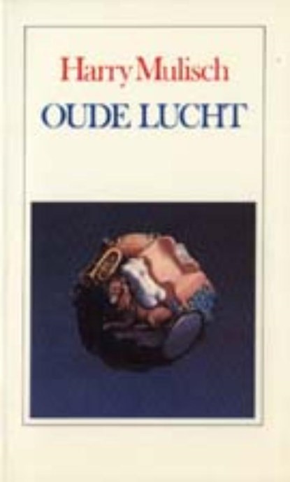 Oude lucht, Harry Mulisch - Paperback - 9789023405788