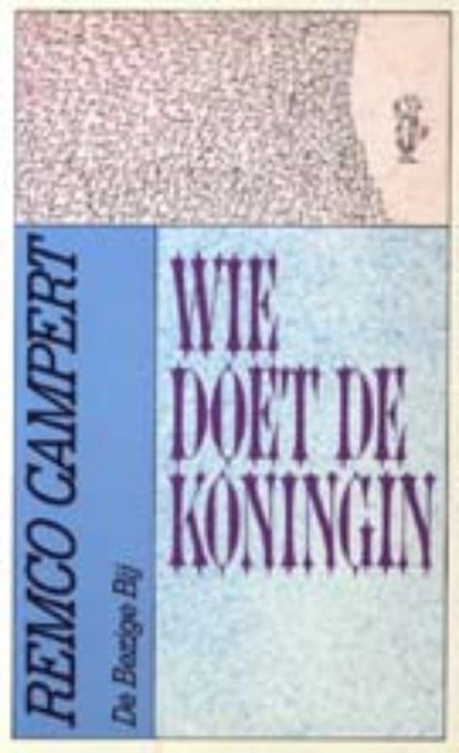 Wie doet de koningin, Remco Campert - Paperback - 9789023408666