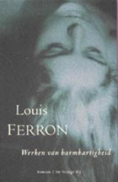 Werken van barmhartigheid, Louis Ferron - Paperback - 9789023411635
