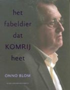 Het fabeldier dat Komrij heet | O. Blom | 