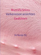 Varkensroze ansichten | Mustafa Stitou | 