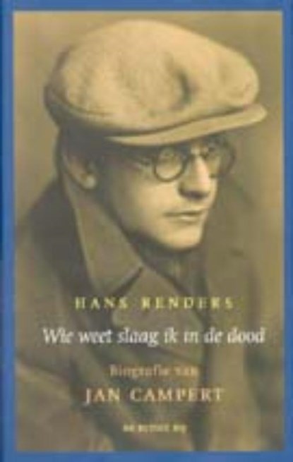 Wie weet slaag ik in de dood, Hans Renders - Gebonden - 9789023414490