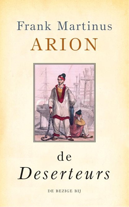 De deserteurs, Frank Martinus Arion - Gebonden - 9789023414940
