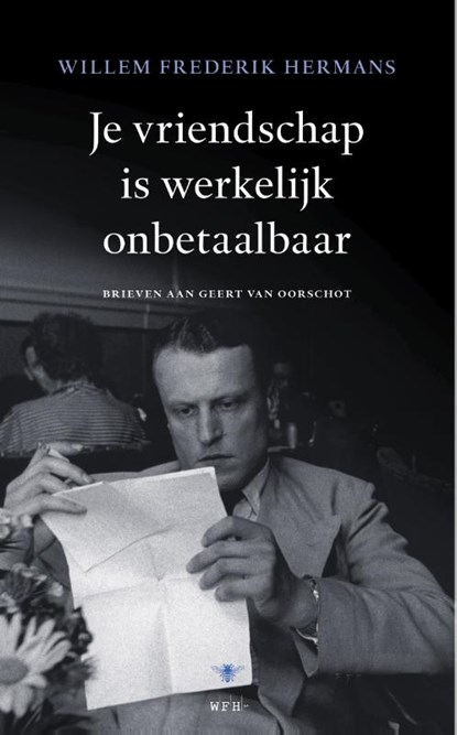 Je vriendschap is werkelijk onbetaalbaar, Willem Frederik Hermans - Gebonden - 9789023414988
