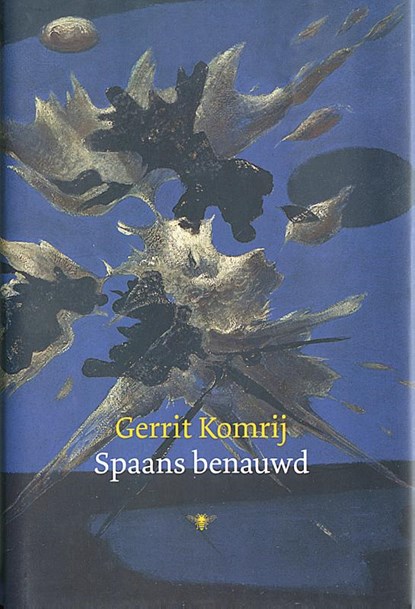 Spaans benauwd, Gerrit Komrij - Gebonden - 9789023416319