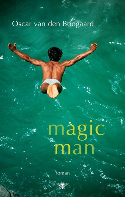 Magic man, Oscar van den Boogaard - Paperback - 9789023425205