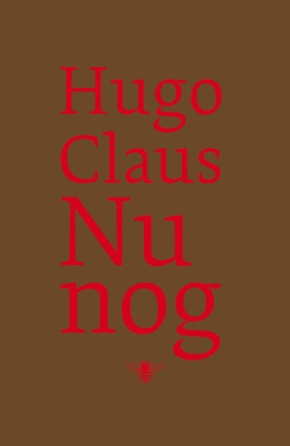 Nu nog, Hugo Claus - Gebonden - 9789023425311