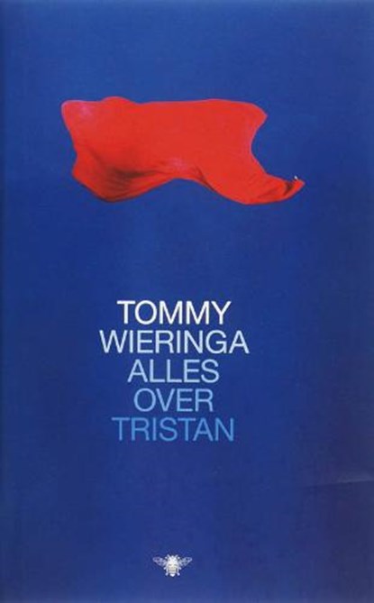 Alles over Tristan, WIERINGA, Tommy - Gebonden met stofomslag - 9789023425649