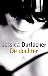 De dochter - Jessica Durlacher - 9789023425823