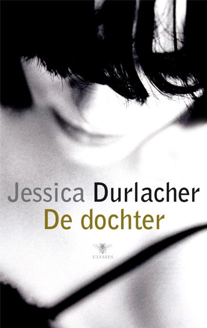 De dochter, Jessica Durlacher - Paperback - 9789023425823