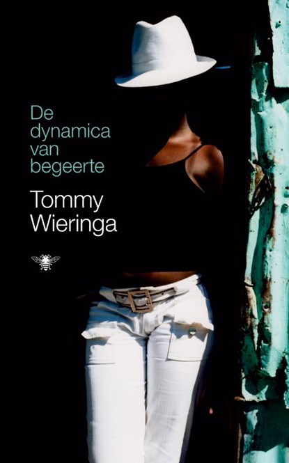 De dynamica van begeerte, Tommy Wieringa - Paperback - 9789023425977