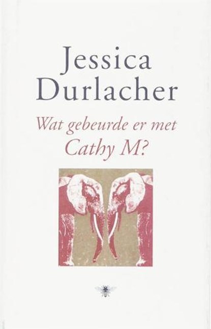Wat gebeurde er met Cathy M?, DURLACHER, Jessica - Gebonden met stofomslag - 9789023426509