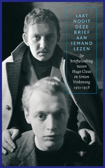 Laat nooit deze brief aan iemand lezen, Hugo Claus ; S. Vinkenoog - Gebonden - 9789023426837