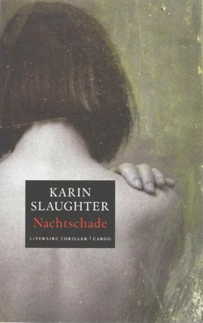 Nachtschade, SLAUGHTER, Karin - Paperback - 9789023428060