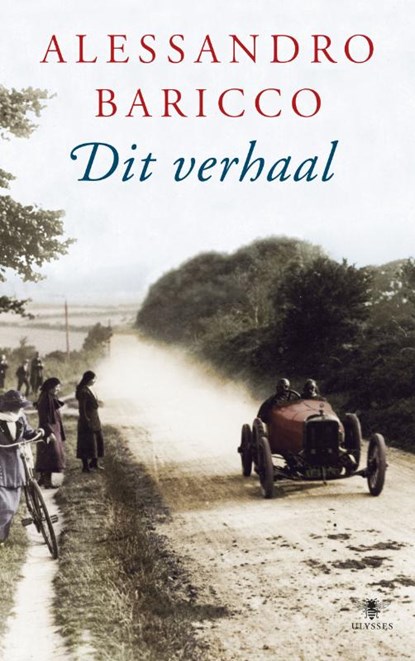 Dit verhaal, Alessandro Baricco - Paperback - 9789023428244