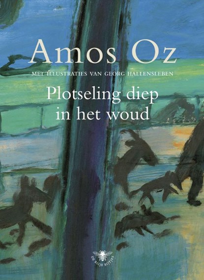 Plotseling diep in het woud, Amos Oz - Gebonden - 9789023428893