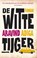 De witte tijger, ADIGA, Aravind - Paperback - 9789023428954