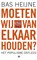 Moeten wij van elkaar houden?, Bas Heijne - Paperback - 9789023435877