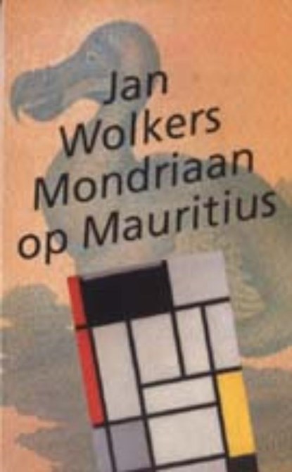 Mondriaan op Mauritius, Jan Wolkers - Paperback - 9789023436157