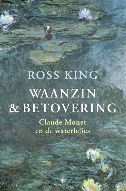 Waanzin en betovering, Ross King - Paperback - 9789023436690