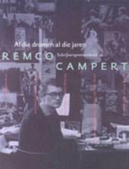 Al die dromen al die jaren, Remco Campert - Paperback - 9789023439844