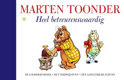 Heel betreurenswaardig, Marten Toonder - Gebonden - 9789023440352