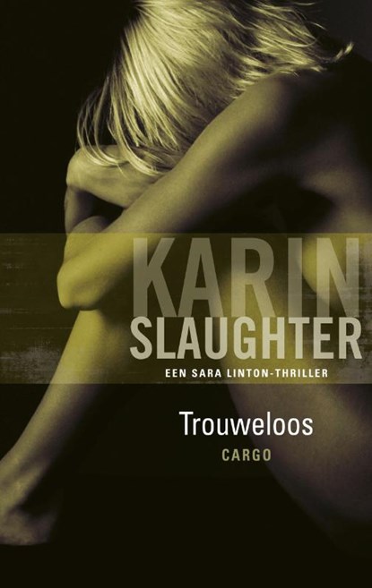 Trouweloos, Karin Slaughter - Paperback - 9789023440734