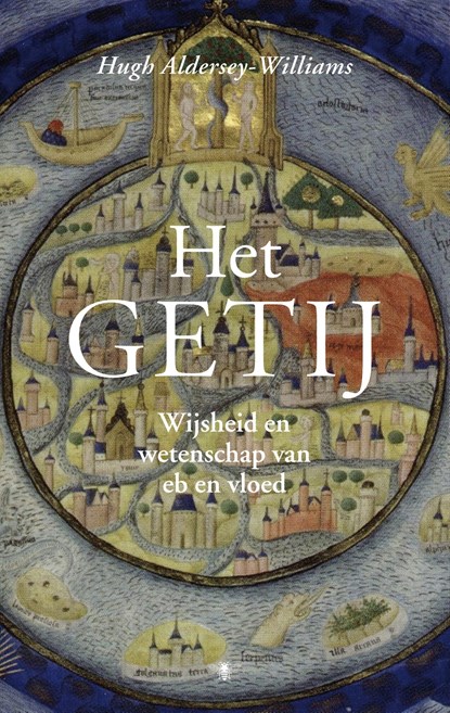 Het getij, Hugh Aldersey-Williams - Ebook - 9789023441205