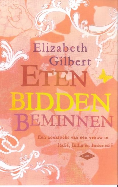 Eten, bidden, beminnen, Elizabeth Gilbert - Ebook - 9789023442349