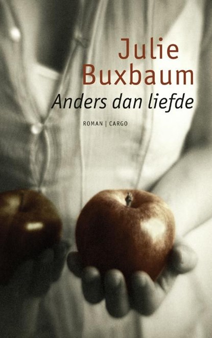 Anders dan liefde, Julie Buxbaum - Ebook - 9789023442516