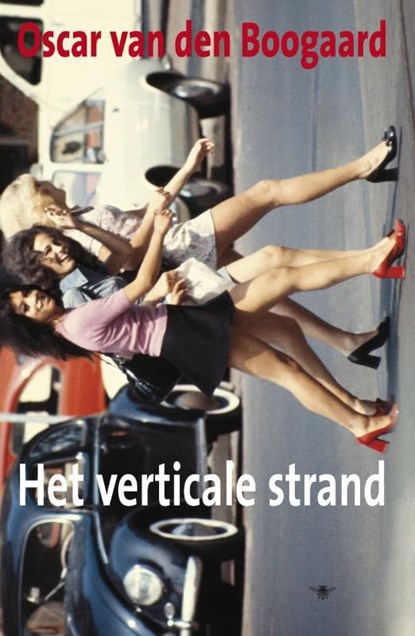 Het verticale strand, Oscar van den Boogaard - Ebook - 9789023443032
