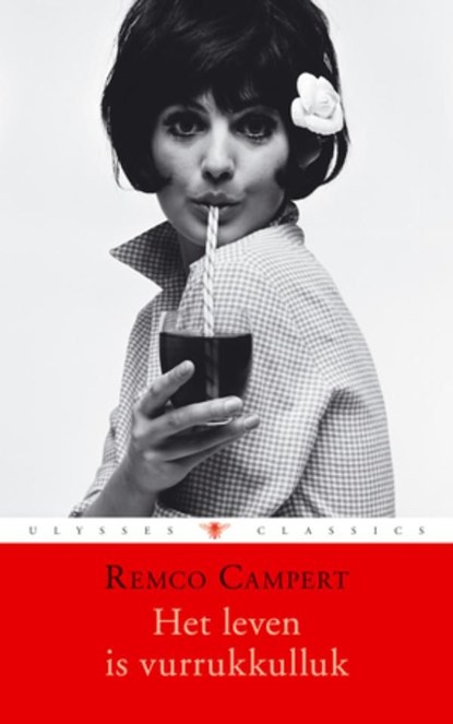 Het leven is vurrukkulluk, Remco Campert - Ebook - 9789023443100