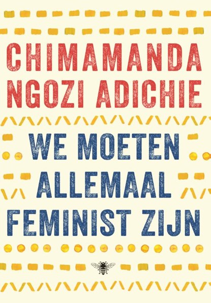 We moeten allemaal feminist zijn, Chimamanda Ngozi Adichie - Paperback - 9789023443322