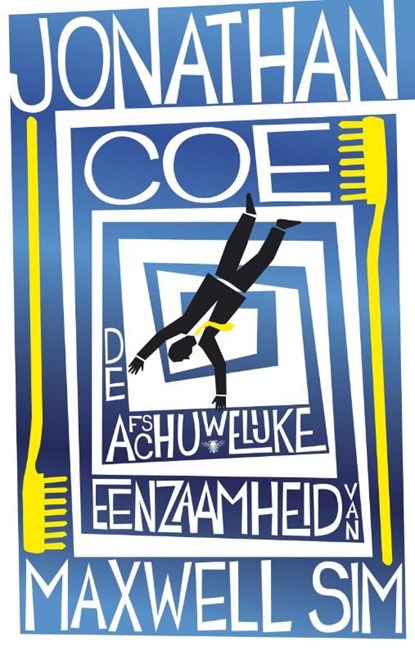 De afschuwelijke eenzaamheid van Maxwell Sim, Jonathan Coe - Ebook - 9789023443414